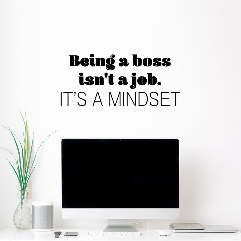 Vinyl Wall Art Decal - Being A Boss Isn't A Job. It's A Mindset - 11" x 25" - Trendy Motivational Entrepreneur Quote Sticker For Home Bedroom Work Office Classroom Coffee Shop Decor 2