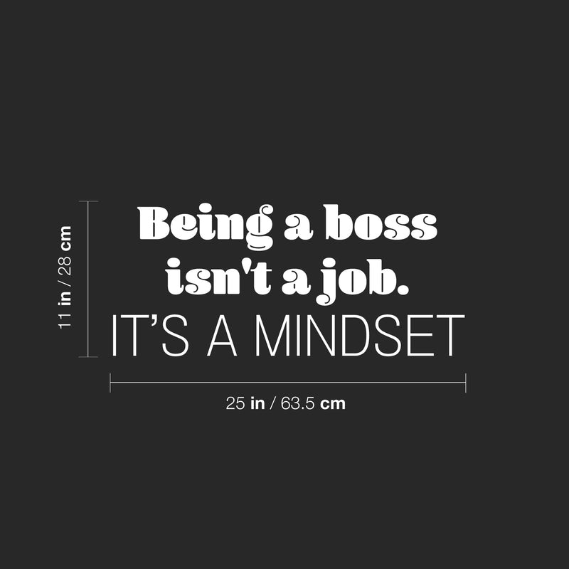 Vinyl Wall Art Decal - Being A Boss Isn't A Job. It's A Mindset - 11" x 25" - Trendy Motivational Entrepreneur Quote Sticker For Home Bedroom Work Office Classroom Coffee Shop Decor 4