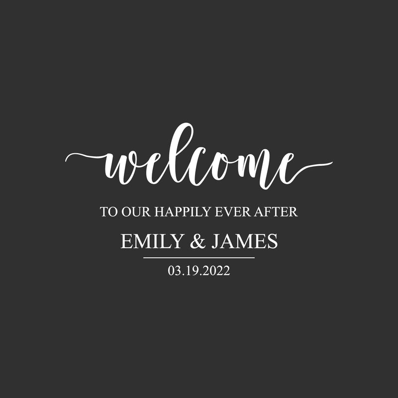 Vinyl Art Decal - Custom Welcome To Our Happily Ever After - 17" x 30" - Cute Elegant Personalized Wedding Greeting Bride Groom Marriage Reception Hall Garden Buffett Entrance Decor 1