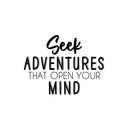 Vinyl Wall Art Decal - Seek Adventures That Open Your Mind - Trendy Motivating Positive Quote Sticker For Bedroom Kids Room Playroom Nursery Daycare School Classroom Decor 1