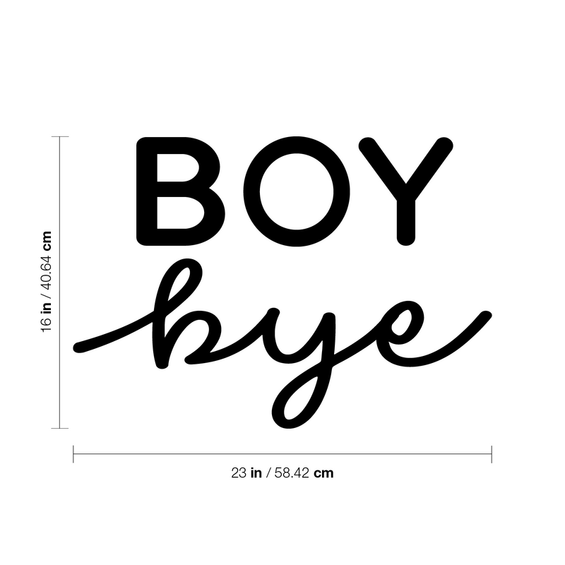 Vinyl Wall Art Decal - Boy Bye - 16" x 23" - Trendy Inspirational Feminism Quote Sticker For Home Office Living Room Girls Bedroom Closet Makeup Mirror Decor 4