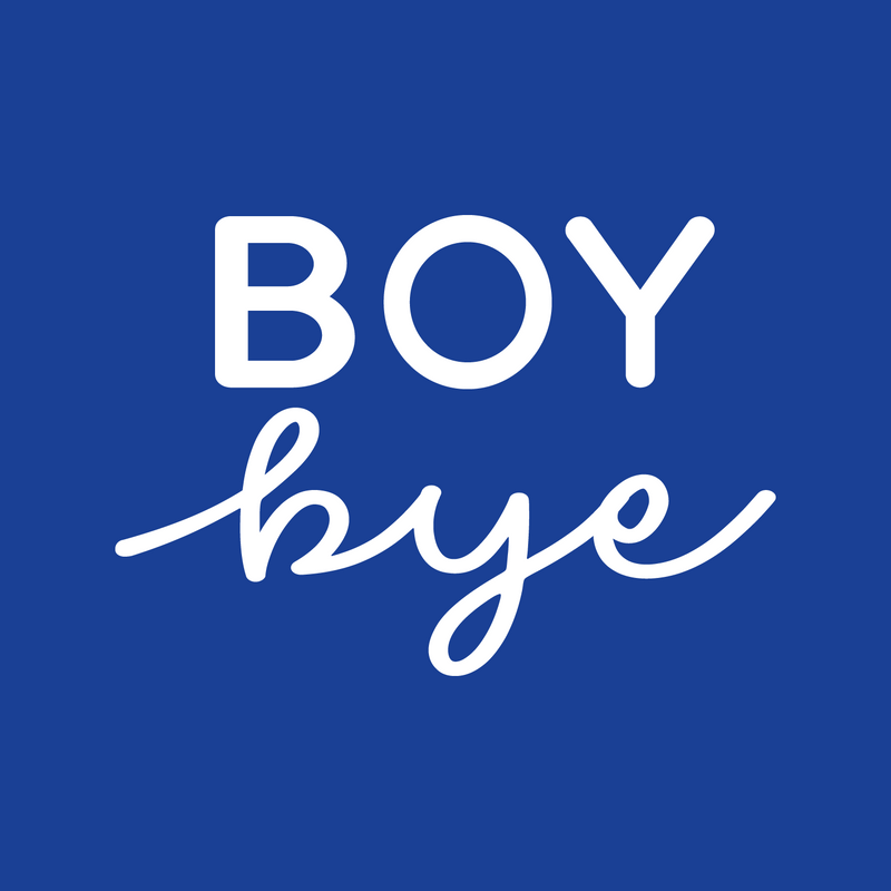 Vinyl Wall Art Decal - Boy Bye - 16" x 23" - Trendy Inspirational Feminism Quote Sticker For Home Office Living Room Girls Bedroom Closet Makeup Mirror Decor 1