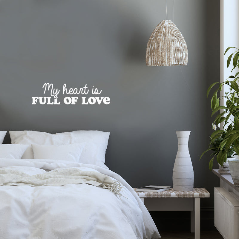 Vinyl Wall Art Decal - My Heart Is Full Of Love - 7" x 25" - Trendy Motivational Quote Sticker For Family Home Office Living Room Couples Bedroom Store Decor 2