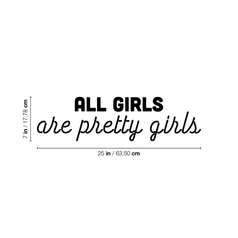 Vinyl Wall Art Decal - All Girls Are Pretty Girls - Trendy Inspirational Feminism Quote Sticker For Home School Office Living Room Bedroom Makeup Mirror Decor 4