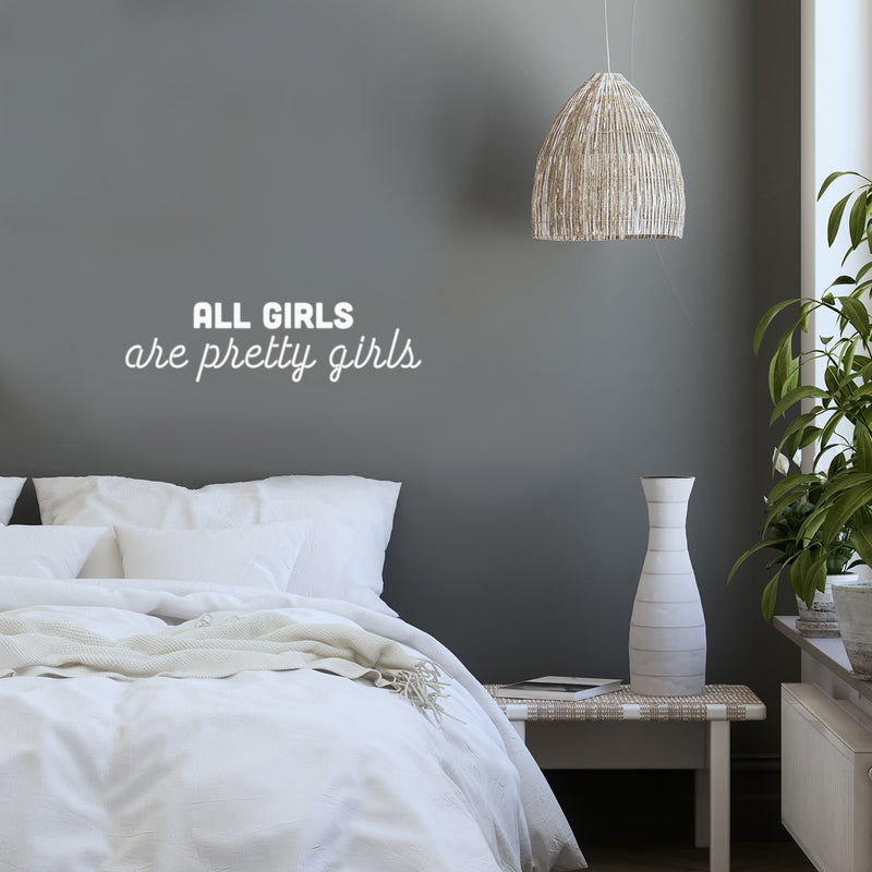 Vinyl Wall Art Decal - All Girls Are Pretty Girls - 7" x 25" - Trendy Inspirational Feminism Quote Sticker For Home School Office Living Room Bedroom Makeup Mirror Decor 3