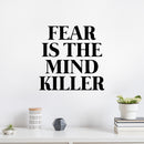 Vinyl Wall Art Decal - Fear Is The Mind Killer - 17" x 17" - Trendy Motivating Positive Lifestyle Adult Quote Sticker For Home Bedroom Closet Living Room Office Coffee Shop Decor 3