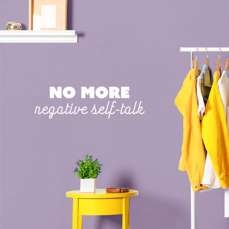 Vinyl Wall Art Decal - No More Negative Self-Talk - 7" x 25" - Modern Motivational Positive Self Love Quote Sticker For Bedroom Closet Home Office Living Room Bathroom Decor 3