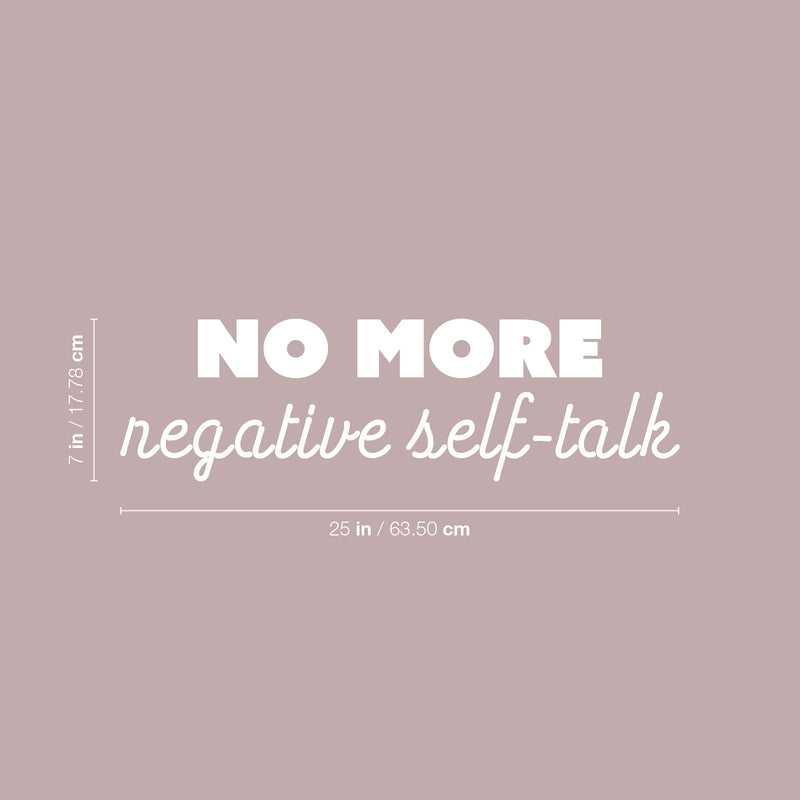 Vinyl Wall Art Decal - No More Negative Self-Talk - 7" x 25" - Modern Motivational Positive Self Love Quote Sticker For Bedroom Closet Home Office Living Room Bathroom Decor 4