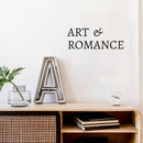 Vinyl Wall Art Decal - Art & Romance - 7" x 18" - Trendy Motivational Quote Sticker For Family Home Office Living Room Couples Bedroom Store Decor 2