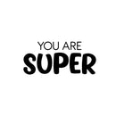 Vinyl Wall Art Decal - You Are Super - 11" x 25" - Modern Cute Inspirational Positive Self Love Quote Sticker For Home School Office Teen Bedroom Kids Room Makeup Mirror Decor 1