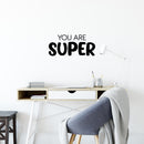 Vinyl Wall Art Decal - You Are Super - 11" x 25" - Modern Cute Inspirational Positive Self Love Quote Sticker For Home School Office Teen Bedroom Kids Room Makeup Mirror Decor 3