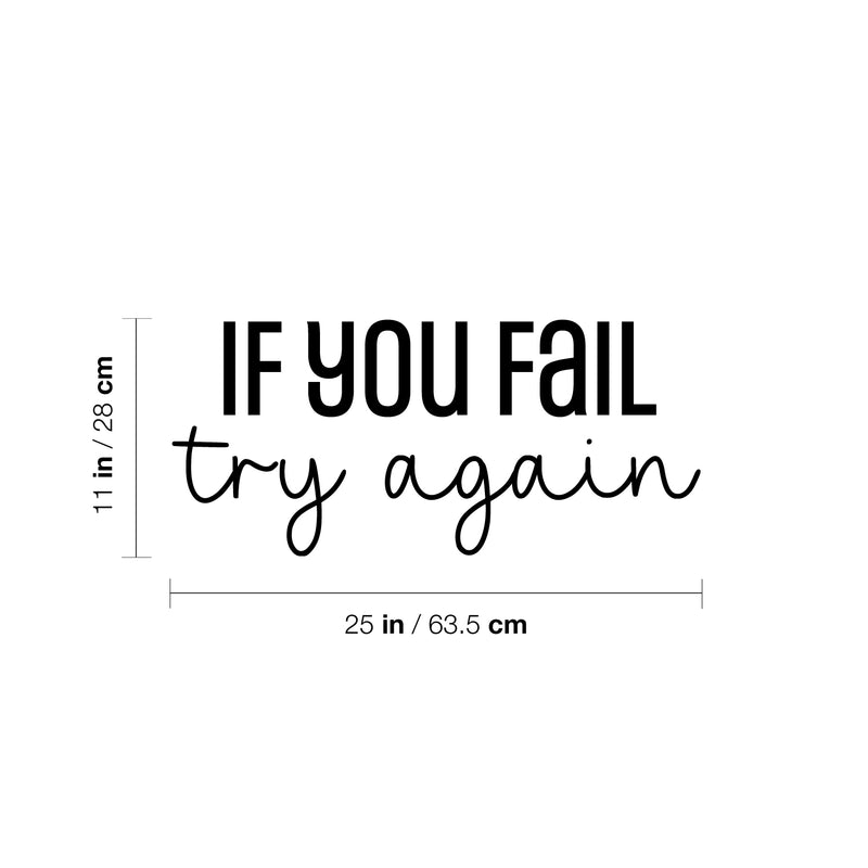 Vinyl Wall Art Decal - If You Fail Try Again - 11" x 25" - Modern Motivational Goals Quote Sticker For Home Bedroom Work Office Living Room Classroom Decor 4