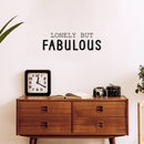 Vinyl Wall Art Decal - Lonely But Fabulous - 7. Modern Motivational Positive Self Esteem Quote Sticker For Bedroom Closet Home Office Living Room Bathroom Decor 3