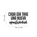 Vinyl Wall Art Decal - Cada Día Trae Una Nueva Oportunidad / Every Day Brings A New Opportunity - 17"x 25" - Good Vibes Spanish Quote Sticker For Home School Office Coffee Shop Decor 4