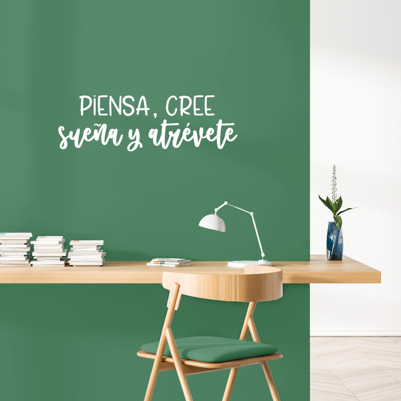 Vinyl Wall Art Decal - Piensa; Cree; Sueña Y Atrévete / Think; Believe; Dream And Dare - 9.5"x 30" - Inspiring Positive Vibes Spanish Quote Sticker For Home Classroom Office Decor 2