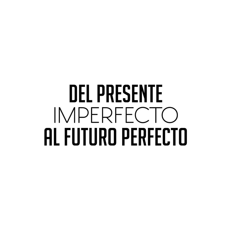 Vinyl Wall Art Decal - Del Presente Imperfecto Al Futuro Perfecto / From Present Imperfect To Future Perfect - 11"x 25" - Motivational Spanish Quote Sticker For Home School Office Decor 1