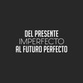 Vinyl Wall Art Decal - Del Presente Imperfecto Al Futuro Perfecto / From Present Imperfect To Future Perfect - 11"x 25" - Motivational Spanish Quote Sticker For Home School Office Decor 1