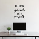 Vinyl Wall Art Decal - Feeling Good With Myself - Modern Motivational Positive Self Love Quote Sticker For Bedroom Closet Home Office Living Room Bathroom Decor 2