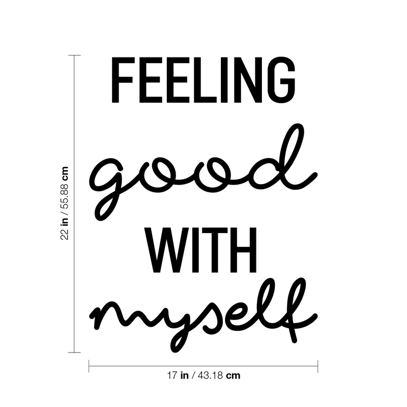 Vinyl Wall Art Decal - Feeling Good With Myself - 22" x 17" - Modern Motivational Positive Self Love Quote Sticker For Bedroom Closet Home Office Living Room Bathroom Decor 4