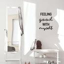 Vinyl Wall Art Decal - Feeling Good With Myself - 22" x 17" - Modern Motivational Positive Self Love Quote Sticker For Bedroom Closet Home Office Living Room Bathroom Decor 3