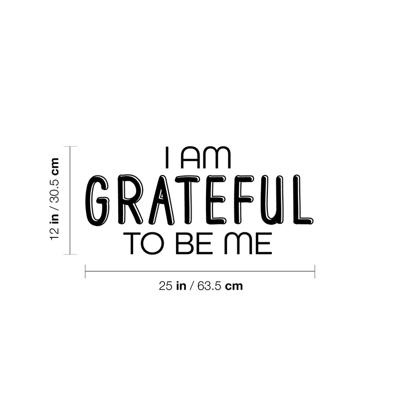 Vinyl Wall Art Decal - I Am Grateful To Be Me - 12" x 25" - Trendy Inspirational Positive Self Esteem Quote Sticker For Home Bedroom Closet Living Room School Office Coffee Shop Decor 4