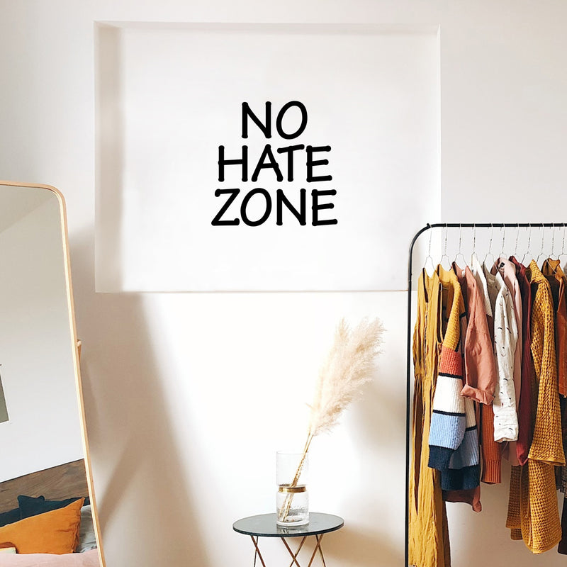 Vinyl Wall Art Decal - No Hate Zone - 17" x 17" - Trendy Fun Motivating Positive Quote Sticker For Home Bedroom Playroom Living Room Classroom School Office Gym Fitness Decor 2