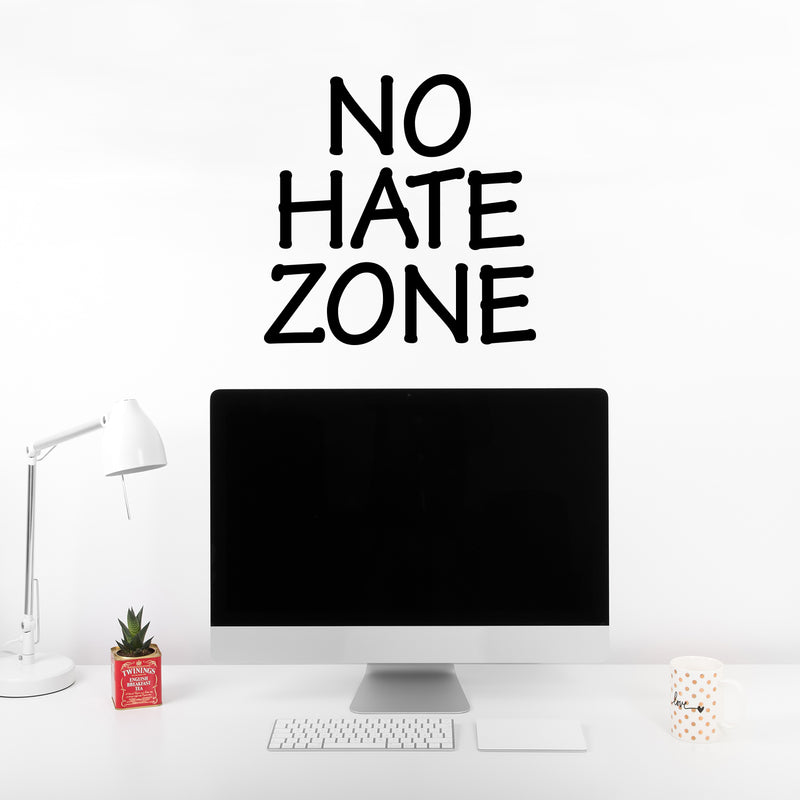 Vinyl Wall Art Decal - No Hate Zone - 17" x 17" - Trendy Fun Motivating Positive Quote Sticker For Home Bedroom Playroom Living Room Classroom School Office Gym Fitness Decor 3