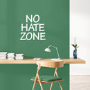 Vinyl Wall Art Decal - No Hate Zone - 17" x 17" - Trendy Fun Motivating Positive Quote Sticker For Home Bedroom Playroom Living Room Classroom School Office Gym Fitness Decor 2