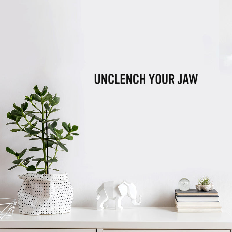 Vinyl Wall Art Decal - Unclench Your Jaw - Modern Fun Inspirational Positive Quote Sticker For Office Coffee Shop Restaurant Living Room Closet Bedroom Home Decor 2