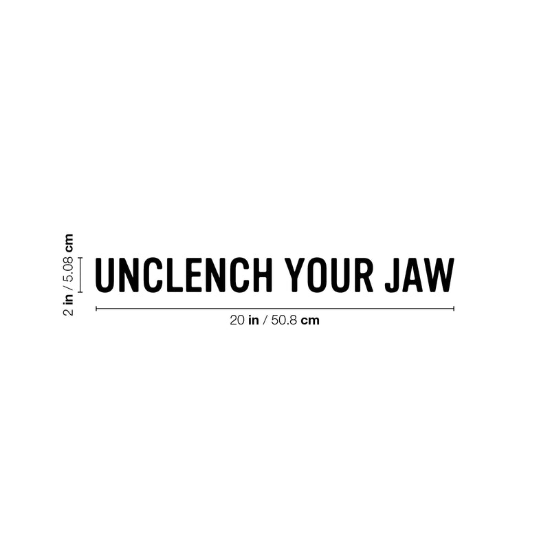 Vinyl Wall Art Decal - Unclench Your Jaw - 2" x 20" - Modern Fun Inspirational Positive Quote Sticker For Office Coffee Shop Restaurant Living Room Closet Bedroom Home Decor 4