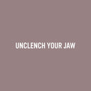 Vinyl Wall Art Decal - Unclench Your Jaw - 2" x 20" - Modern Fun Inspirational Positive Quote Sticker For Office Coffee Shop Restaurant Living Room Closet Bedroom Home Decor 1