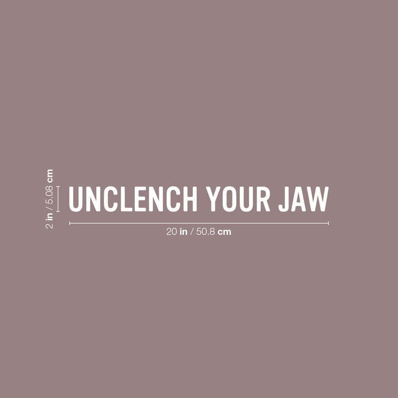 Vinyl Wall Art Decal - Unclench Your Jaw - 2" x 20" - Modern Fun Inspirational Positive Quote Sticker For Office Coffee Shop Restaurant Living Room Closet Bedroom Home Decor 4