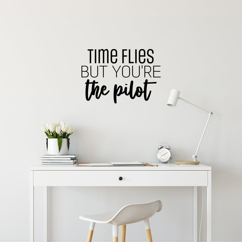 Vinyl Wall Art Decal - Time Flies But You're The Pilot - 17" x 25" - Modern Fun Inspirational Positive Quote Sticker For Office Coffee Shop Storefront Living Room Closet Bedroom Decor 3