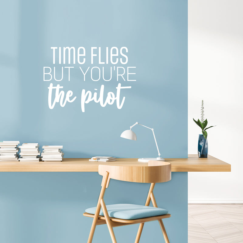 Vinyl Wall Art Decal - Time Flies But You're The Pilot - 17" x 25" - Modern Fun Inspirational Positive Quote Sticker For Office Coffee Shop Storefront Living Room Closet Bedroom Decor 3