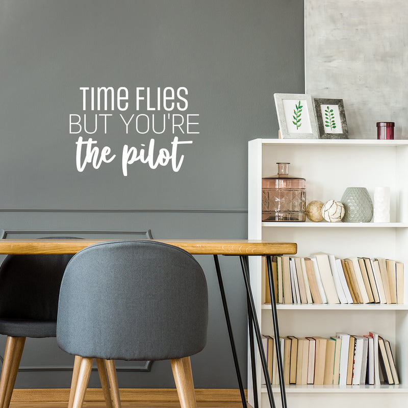 Vinyl Wall Art Decal - Time Flies But You're The Pilot - 17" x 25" - Modern Fun Inspirational Positive Quote Sticker For Office Coffee Shop Storefront Living Room Closet Bedroom Decor 2