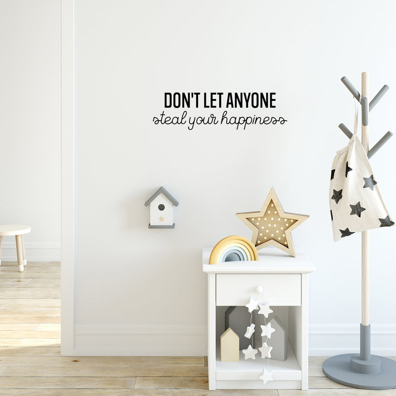 Vinyl Wall Art Decal - Don't Let Anyone Steal Your Happiness - 7" x 25" - Trendy Lovely Motivating Fun Positive Quote Sticker For Bedroom  Playroom Nursery Daycare Classroom Decor 2