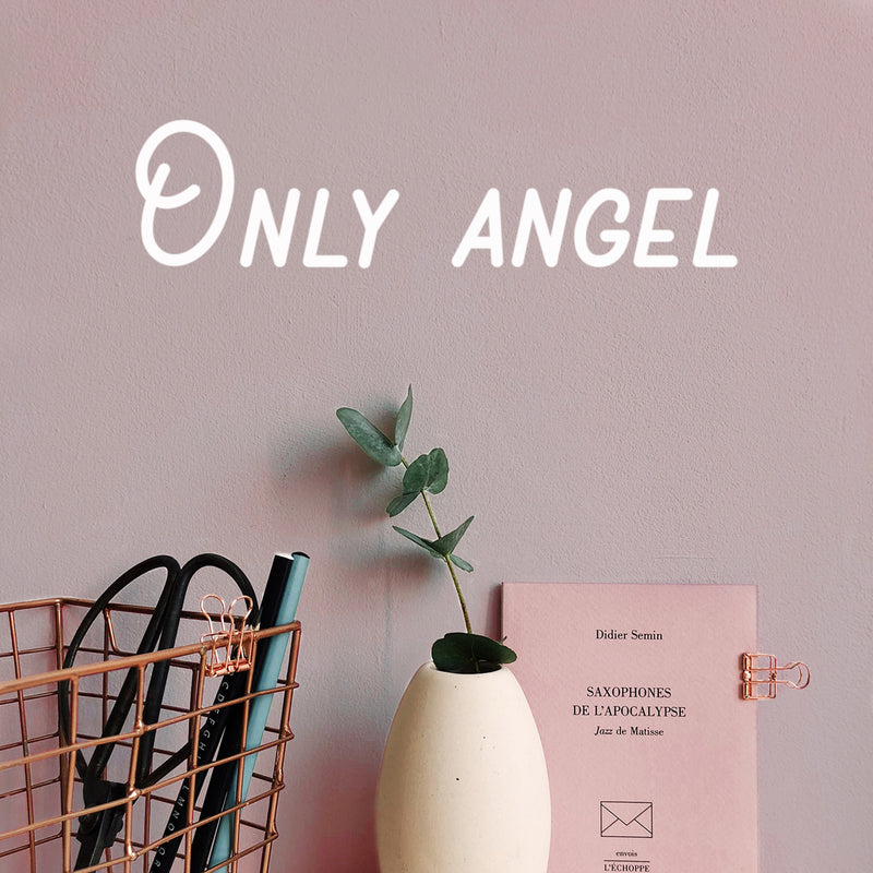 Vinyl Wall Art Decal - Only Angel - 17" x 23" - Trendy Motivating Fun Lovely Quote Sticker For Home Bedroom Closet Kids Room Playroom Nursery Daycare School Classroom Decor 3