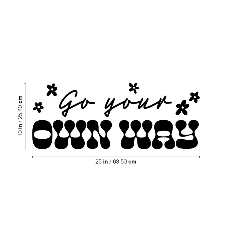Vinyl Wall Art Decal - Go Your Own Way - 10" x 25" - Trendy Fun Motivating Lovely Quote Sticker For Home Bedroom Closet Living Room Playroom School Office Coffee Shop Decor 4