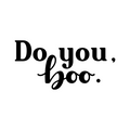 Vinyl Wall Art Decal - Do You; Boo - Trendy Fun Motivating Lovely Quote Sticker For Home Bedroom Closet Living Room Playroom School Office Coffee Shop Decor 1