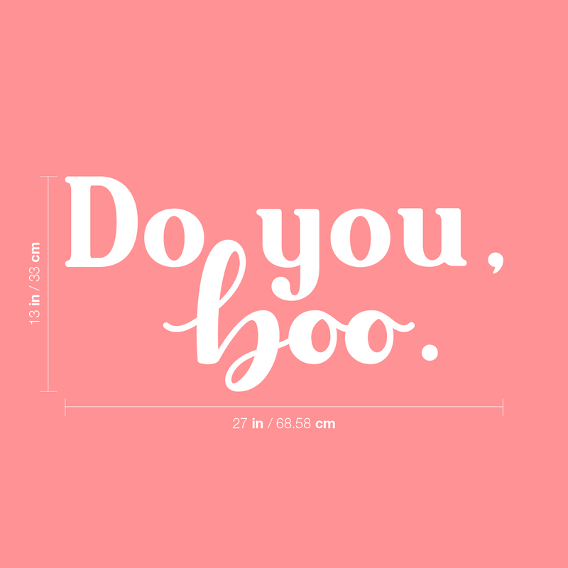 Vinyl Wall Art Decal - Do You; Boo - 13" x 27" - Trendy Fun Motivating Lovely Quote Sticker For Home Bedroom Closet Living Room Playroom School Office Coffee Shop Decor 4