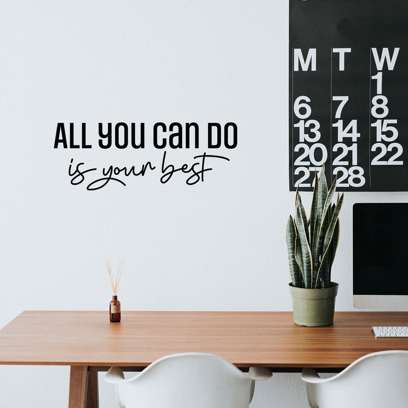 Vinyl Wall Art Decal - All You Can Do Is Your Best - 11" x 30" - Trendy Motivational Positive Quote Sticker For Bedroom Playroom Classroom School Office Coffee Shop Gym Fitness Decor 3