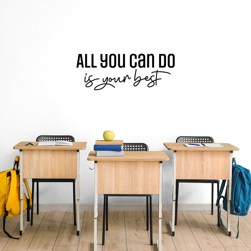 Vinyl Wall Art Decal - All You Can Do Is Your Best - Trendy Motivational Positive Quote Sticker For Bedroom Playroom Classroom School Office Coffee Shop Gym Fitness Decor 2