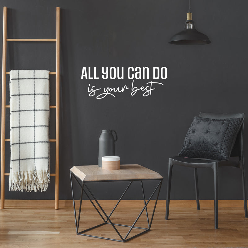 Vinyl Wall Art Decal - All You Can Do Is Your Best - 11" x 30" - Trendy Motivational Positive Quote Sticker For Bedroom Playroom Classroom School Office Coffee Shop Gym Fitness Decor 2