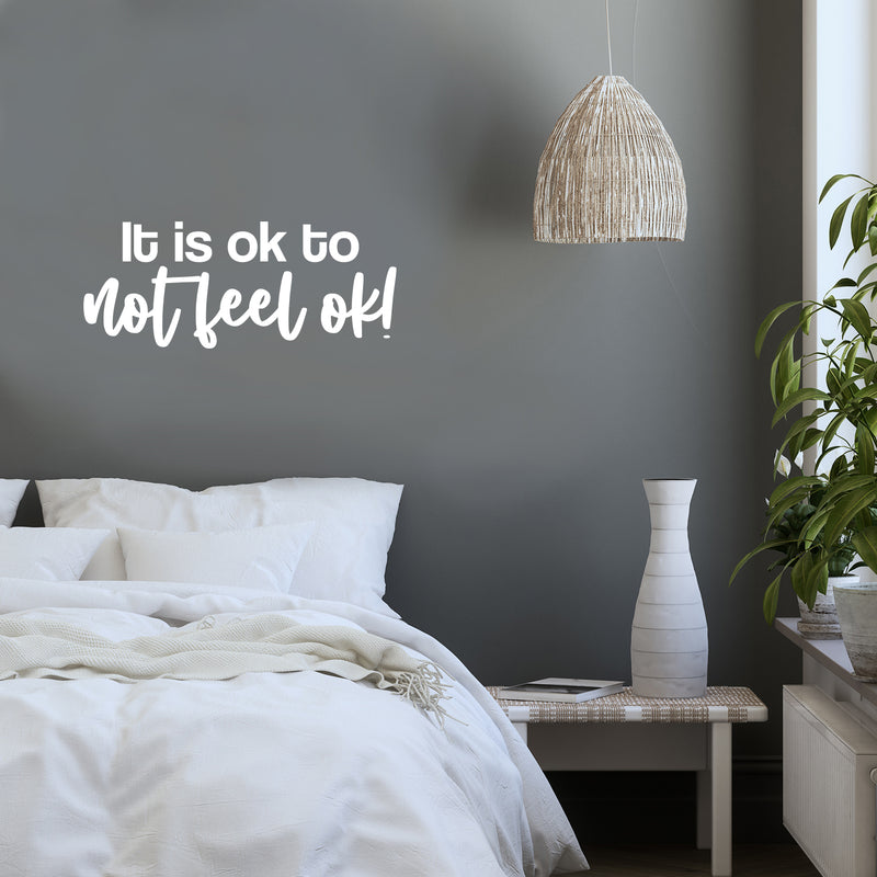 Vinyl Wall Art Decal - It Is Ok To Not Feel Ok! - 10" x  25" - Trendy Lovely Motivational Good Vibes Quote Sticker For Home Living Room Playroom Office School Coffee Shop Decor 2