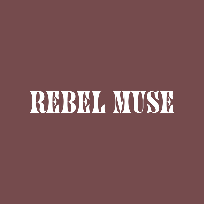 Vinyl Wall Art Decal - Rebel Muse - 3" x 20" - Trendy Lovely Fun Inspirational Feminine Quote Sticker For Home Bedroom Closet Living Room Boutique Beauty Saloon Office Decor 1