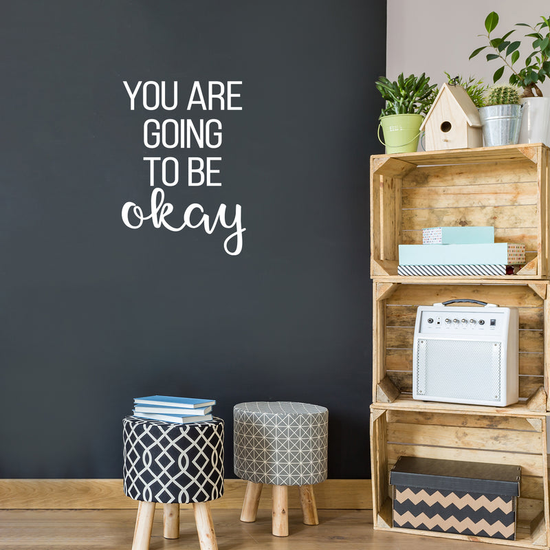 Vinyl Wall Art Decal - You Are Going To Be Okay - 24" x 17" - Trendy Inspirational Positive Self Esteem Quote Sticker For Home Bedroom Closet Living Room School Office Coffee Shop Decor 2