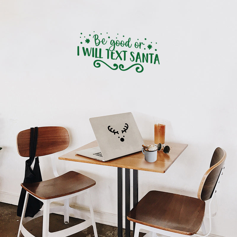 Vinyl Wall Art Decal - Be Good Or I Will Text Santa - 11" x 25" - Inspiring Fun Lovely Christmas Season Quote Sticker For Living Room Doors Windows School Coffee Shop Holyday Decor 2