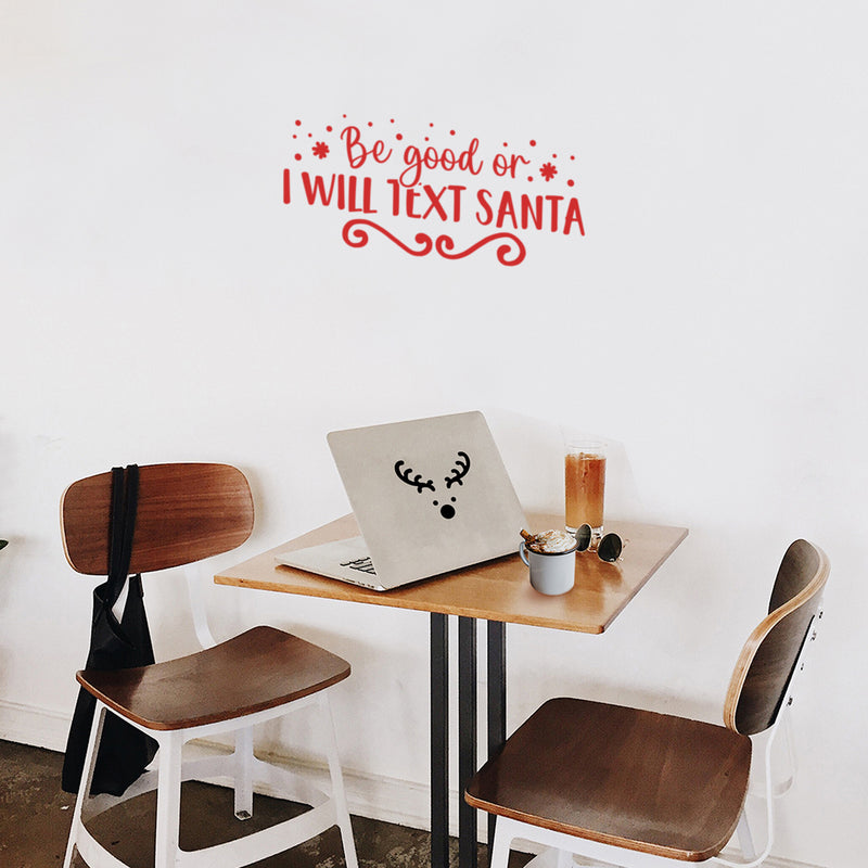 Vinyl Wall Art Decal - Be Good Or I Will Text Santa - 11" x 25" - Inspiring Fun Lovely Christmas Season Quote Sticker For Living Room Doors Windows School Coffee Shop Holyday Decor 2