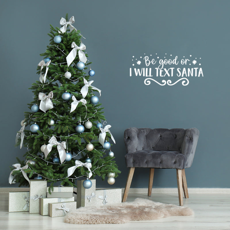 Vinyl Wall Art Decal - Be Good Or I Will Text Santa - 11" x 25" - Inspiring Fun Lovely Christmas Season Quote Sticker For Living Room Doors Windows School Coffee Shop Holyday Decor 3