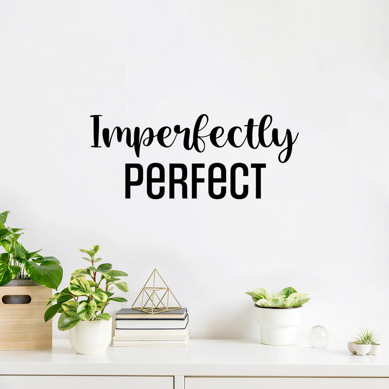 Vinyl Wall Art Decal - Imperfectly Perfect - Modern Motivational Quote Sticker For Home School Classroom Living Room Work Office Bedroom Decor 3